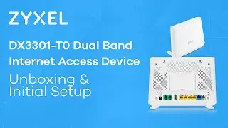 DX3301-TO Dual Band IAD VDSL and EWAN with AX1800 WLAN and SmartMesh - unboxing and initial setup