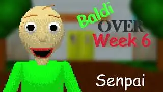 FNF Baldi Week 6 Ost: Senpai