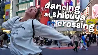 I danced in the middle of Shibuya Crossing for an HOUR...