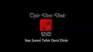 Ali Küçük Nas Suresi Tefsir Dersi Dinle / MP3 Ses