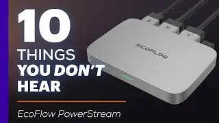 EcoFlow PowerStream - 10 Things You Dont Hear