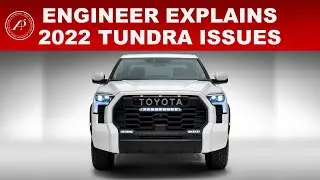 ENGINEER EXPLAINS 2022 TOYOTA TUNDRA ISSUES