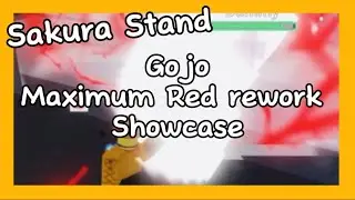 Sakura Stand Gojo Maximum Red Rework Showcase