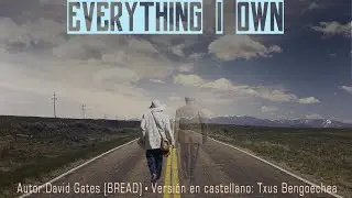 Everything I own. David Gates. Adaptación al castellano. Versión española. Spanish cover. Karaoke