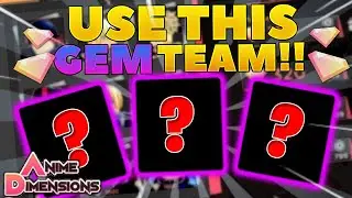 USE THIS GEM TEAM FOR THE MOST DAMAGE! | Roblox Anime Dimensions