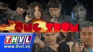 THVL | Ông Trùm - Tập 11