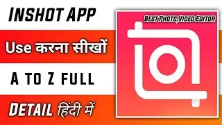 how to use inshot app | inshot app kaise use karte hai | inshot app tutorial