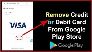 How to Remove Debit card or Credit Card from Google Play Store in Hindi/Urdu