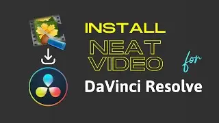 Install Neat Video for DaVinci Resolve