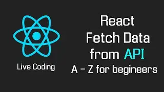 React Get or Fetch Data from an API 2020 | API A-Z for beginners[React js]