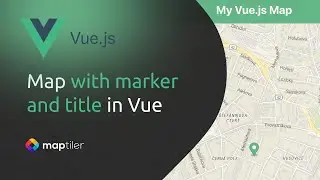 Build a map in Vue.js in 5 minutes with MapLibre GL JS | 2022 tutorial step by step