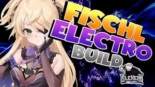 FISCHL ELECTRO BUILD | Genshin Impact - Slexein