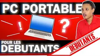 💻 ORDINATEUR PORTABLE POUR DEBUTANT ( COURS INFORMATIQUE DEBUTANT)