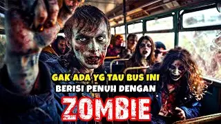 Bus Ini Isinya Zombie Semua Tapi Gak Ada Orang Yang Sadar | Alur Cerita Film Zombie 2024