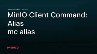 Minio Client Command - Alias (mc alias)