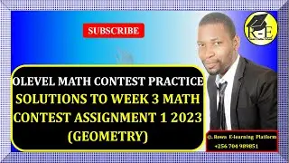 027 – OLEVEL MATH CONTEST PRACTICE – SOLUTIONS TO WEEK 3 MATH CONTEST ASSIGNMENT 1 | FOR SENIOR 1 –4