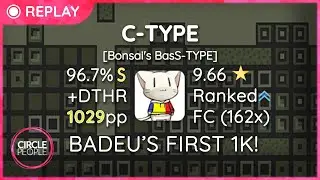osu! | badeu | Tanaka Hirokazu - C-TYPE [Bonsai's BasS-TYPE] +DTHR 96.71% 1029pp