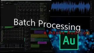 Batch Processing в Adobe Audition!