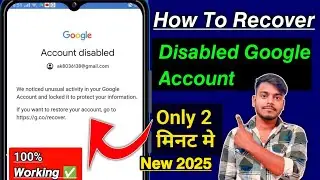 Google account has been disabled || disabled Google recovery || gmail disabled how to enable 2025