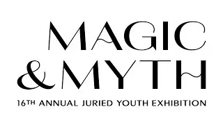 Magic & Myth - MOPA 16th Annual Youth Exhibition