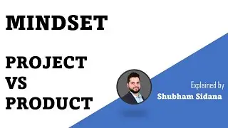 Project vs Product mindset