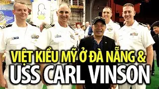 Việt kiều Mỹ ở Đà Nẵng nói gì về tàu Mỹ USS Carl Vinson tới Đà Nẵng?