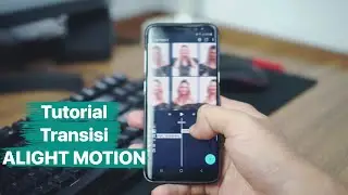 Tutorial Transisi Alight Motion Easy on iOS & Android