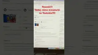 Nowość! Od dzisiaj testuj miniaturki na YouTube!