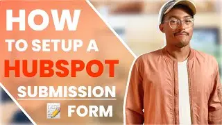 How To Set Up A HubSpot Form