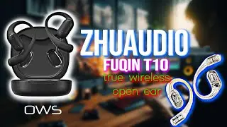 Open Ear Design & True Wireless: Zhuaudio FuQin T10 Ows Review #bluetooth #wirelessearbuds