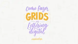 Como fazer grids no Lettering Digital | Inspiralive