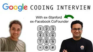 🔴 Google Coding Interview with ex-Facebook ex-Stanford Co-Founder || Software Engineering Interview