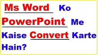 How To Convert Word To Powerpoint in Hindi