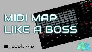 Resolume - 3 levels of MIDI mapping