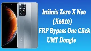 Infinix Zero X Neo (X6810) FRP Bypass using UMT Dongle