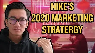 Nikes Genius Marketing Strategy for 2020