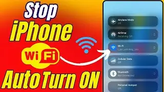 How to Stop WiFi From Automatically Turning On On Your iPhone (iOS 18)