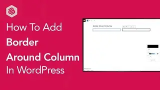 How To Add Border Around Column In WordPress