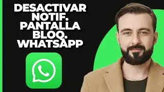 Cómo Desactivar las Notificaciones en la Pantalla de Bloqueo en WhatsApp