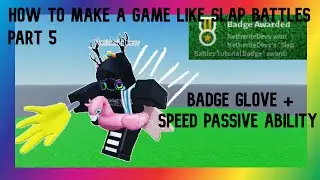 How to Make a Game Like Slap Battles Part 5! | Badge Glove & Speed Ability