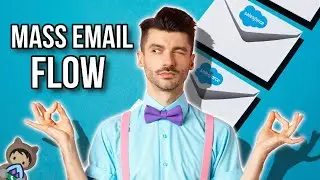 How to Create a Flow to Send Multiple Emails - Its Flow Easy! (Salesforce Tutorial)