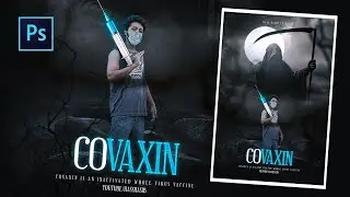 CoVaxin Photo Manipulation Tutorial - Photoshop CC