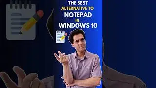 The Best Alternative to #Notepad in #Windows10