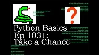 Python Basics Tutorial You Have Got To Take A Chance