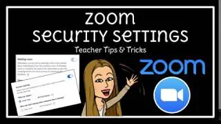 Zoom Security Settings for Teachers (Distance Learning)