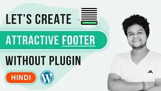 How To Create Footer In WordPress Website | 2022 Hindi