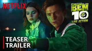 BEN 10: Live Action Movie – Official Trailer | Tom Holland | Netflix