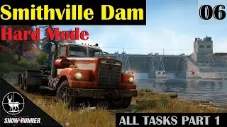 Smithville Dam ⚠️ SnowRunner Hard Mode ⚠️ All Tasks 1/3