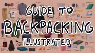 The Ultimate Guide to BACKPACKING: Illustrated