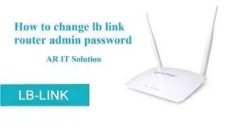 How to change lb link router admin password.